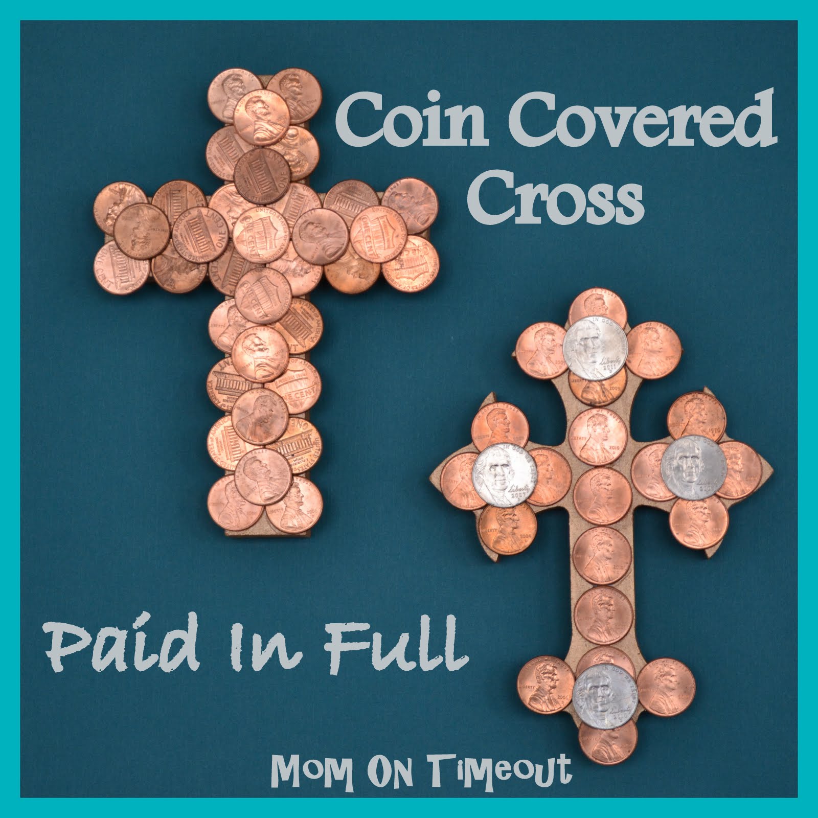 Coin-Covered Cross - Paid In Full {Easter Craft} - Mom On Timeout