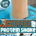 Three image collage showing coffee protein shake in a tall clear glass topped with espresso powder. The shake has two colored paper straws in it. Color block with text overlay in the center of the image.