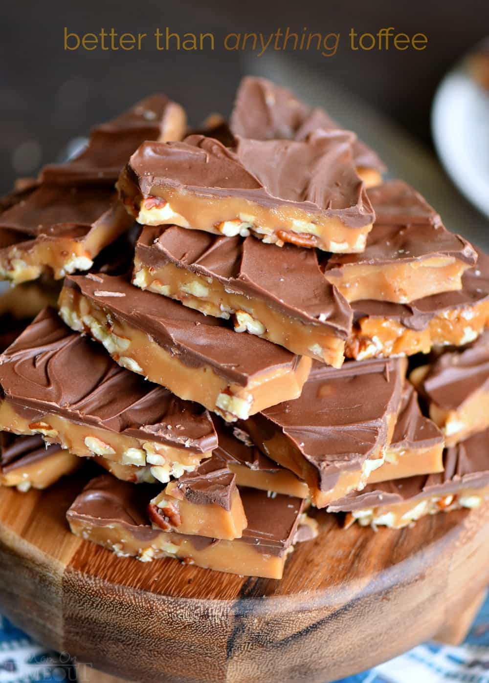 Better Than Anything Toffee Recipe 