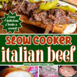 Three image collage of slow cooker Italian beef showing how it's made and Italian Beef Sandwiches. Center color block with text overlay.