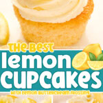 three image collage showing lemon cupcakes topped with lemon buttercream frosting and decorated with lemon slices and edible flowers. One image shows a bite shot that showcases the moist lemon cupcake. Center color block with text overlay.