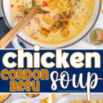 A 3 image collage with different photos of chicken cordon bleu soup. A text overlay with a blue background is in the middle.