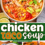 A 3 photo collage that shows different photos of chicken taco soup. A green color text overlay is in the middle.