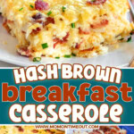 three image collage of hash brown breakfast casserole in the casserole dish, on a white round plate and being made. Center color block with text overlay.