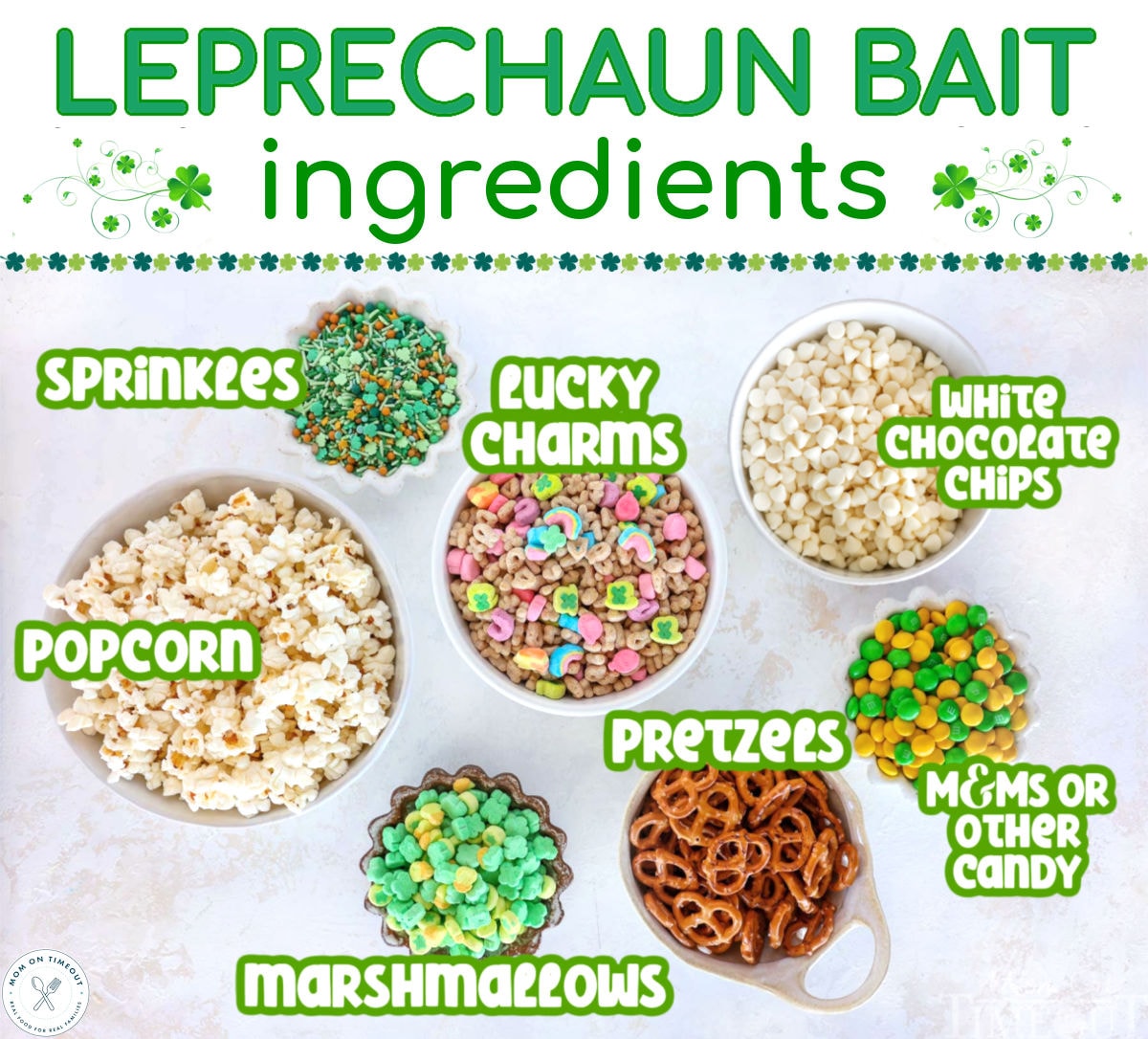 Leprechaun Bait ingredients measured out into bowls ready to be utilized in the recipe. Text overlay at the top of image.